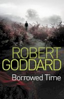 Robert Goddard - Borrowed Time - 9780552164177 - V9780552164177