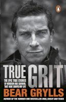 Bear Grylls - True Grit - 9780552168786 - V9780552168786