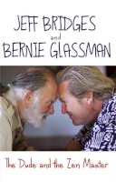 Bernie Glassman - The Dude and the Zen Master - 9780552169554 - V9780552169554
