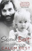 Calum Best - Second Best: My Dad and Me - 9780552171397 - V9780552171397