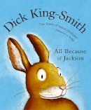 Dick King-Smith - All Because of Jackson - 9780552554299 - KCW0014083