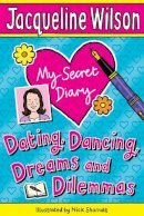 Jacqueline Wilson - My Secret Diary: Dating, Dancing, Dreams and Dilemmas - 9780552561563 - V9780552561563