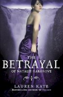 Lauren Kate - The Betrayal of Natalie Hargrove. Lauren Kate - 9780552563727 - V9780552563727