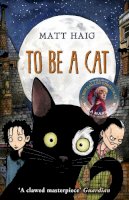 Matt Haig - To be a Cat - 9780552564342 - 9780552564342
