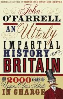 John O´farrell - An Utterly Impartial History of Britain or 2000 Years of Upper Class Idiots in C - 9780552773966 - V9780552773966