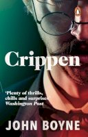 John Boyne - Crippen: A Novel of Murder. John Boyne - 9780552777438 - 9780552777438