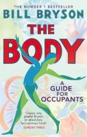 Bill Bryson - The Body: A Guide for Occupants - 9780552779913 - 9780552779913