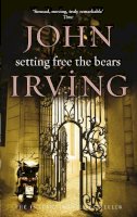 John Irving - Setting Free the Bears (Black Swan) - 9780552992060 - V9780552992060