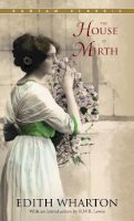 Edith Wharton - The House of Mirth (Bantam Classics) - 9780553213201 - V9780553213201