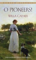 Willa Cather - O Pioneers! (Bantam Classic) - 9780553213584 - V9780553213584