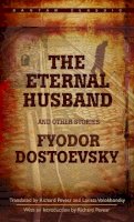 Fyodor Dostoyevsky - The Eternal Husband and Other Stories (Bantam Classic) - 9780553214444 - V9780553214444