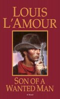 Louis L´amour - Son of a Wanted Man: A Novel - 9780553244571 - KTK0079430