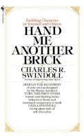 Charles Swindoll - Hand Me Another Brick: Building Character in Yourself and Others - 9780553275247 - V9780553275247