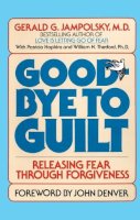 Gerald G. Jamplosky - Good-bye to Guilt - 9780553345742 - V9780553345742