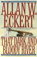 Eckert  Allan - That Dark and Bloody River (Historical Fiction) - 9780553378658 - V9780553378658