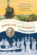 Stephen Fried - Appetite for America - 9780553383485 - V9780553383485