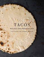 Alex Stupak - Tacos: Recipes and Provocations - 9780553447293 - V9780553447293