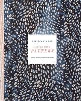 Rebecca Atwood - Living with Pattern: Color, Texture, and Print at Home - 9780553459449 - V9780553459449