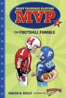 David A Kelly - MVP #3: The Football Fumble (A Stepping Stone Book(TM)) - 9780553513257 - V9780553513257