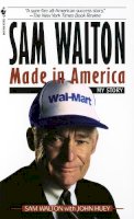 Sam Walton - Sam Walton : Made in America My Story - 9780553562835 - V9780553562835