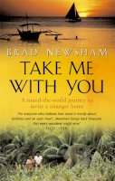 Brad Newsham - Take Me with You: A round-the-world journey to invite a stranger home - 9780553814484 - KSS0001153
