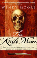 Wendy Moore - The Knife Man - 9780553816181 - V9780553816181