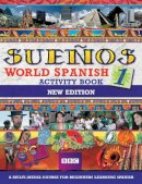 Almudena Sanchez - Suenos World Spanish 1 Activity Book (English and Spanish Edition) - 9780563472476 - V9780563472476