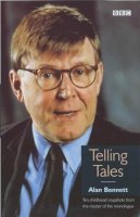 Alan Bennett - Telling Tales - 9780563534365 - KEX0205108
