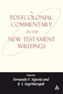 Ferando F Segovia - A Postcolonial Commentary on the New Testament Writings - 9780567045638 - V9780567045638
