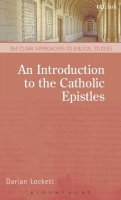 Associate Professor Darian Lockett - An Introduction to the Catholic Epistles - 9780567236555 - V9780567236555