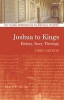 Mary E. Mills - Joshua to Kings: History, Story, Theology - 9780567656452 - V9780567656452