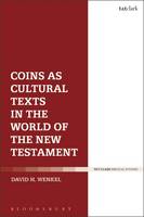 David H. Wenkel - Coins as Cultural Texts in the World of the New Testament - 9780567670731 - V9780567670731