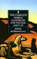 Juliette De Bairacli Levy - The Complete Herbal Handbook for the Dog and Cat - 9780571161157 - V9780571161157