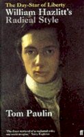 Tom Paulin - The Day-Star of Liberty: William Hazlitt's Radical Style - 9780571174225 - KSS0002424