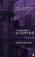 John Carey - The Faber Book of Utopias - 9780571203178 - KKD0001432