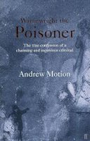 Sir Andrew Motion - Wainewright the Poisoner - 9780571205462 - KNW0008945