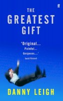 Danny Leigh - The Greatest Gift - 9780571215065 - V9780571215065