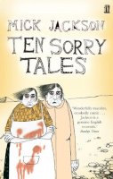 Mick Jackson - Ten Sorry Tales - 9780571225491 - V9780571225491