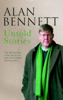 Alan Bennett - Untold Stories - 9780571228317 - V9780571228317