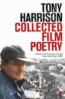 Tony Harrison - Collected Film Poetry - 9780571234097 - V9780571234097