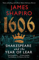 James Shapiro - 1606: Shakespeare and the Year of Lear - 9780571235797 - V9780571235797