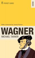 Dr Michael Tanner - The Faber Pocket Guide to Wagner - 9780571237364 - V9780571237364