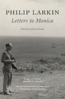 Philip Larkin - Philip Larkin: Letters to Monica - 9780571239108 - V9780571239108