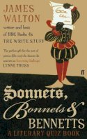 James Walton - Sonnets, Bonnets and Bennetts: A Literary Quiz Book - 9780571239375 - KLN0018575