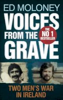 Ed Moloney - Voices from the Grave: Two Men´s War in Ireland - 9780571251698 - V9780571251698