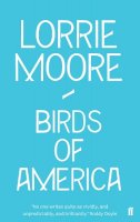 Lorrie Moore - Birds of America - 9780571260867 - V9780571260867