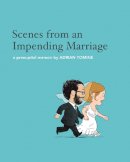 Adrian Tomine - Scenes from an Impending Marriage: a prenuptial memoir - 9780571277704 - V9780571277704