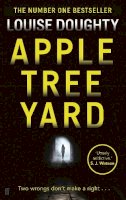 Louise  Doughty - Apple Tree Yard: From the writer of BBC smash hit drama ´Crossfire´ - 9780571278640 - V9780571278640