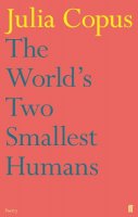 Julia Copus - The World´s Two Smallest Humans - 9780571284573 - V9780571284573