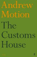 Sir Andrew Motion - The Customs House - 9780571288113 - V9780571288113
